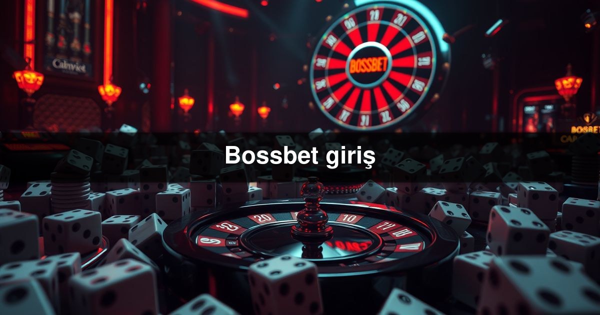 Bossbet giriş